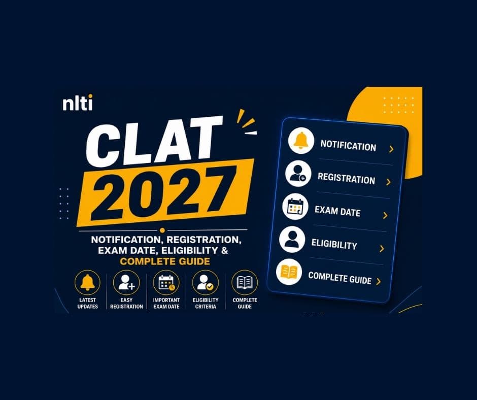 CLAT 2027: Notification, Exam Date & Registration Guide