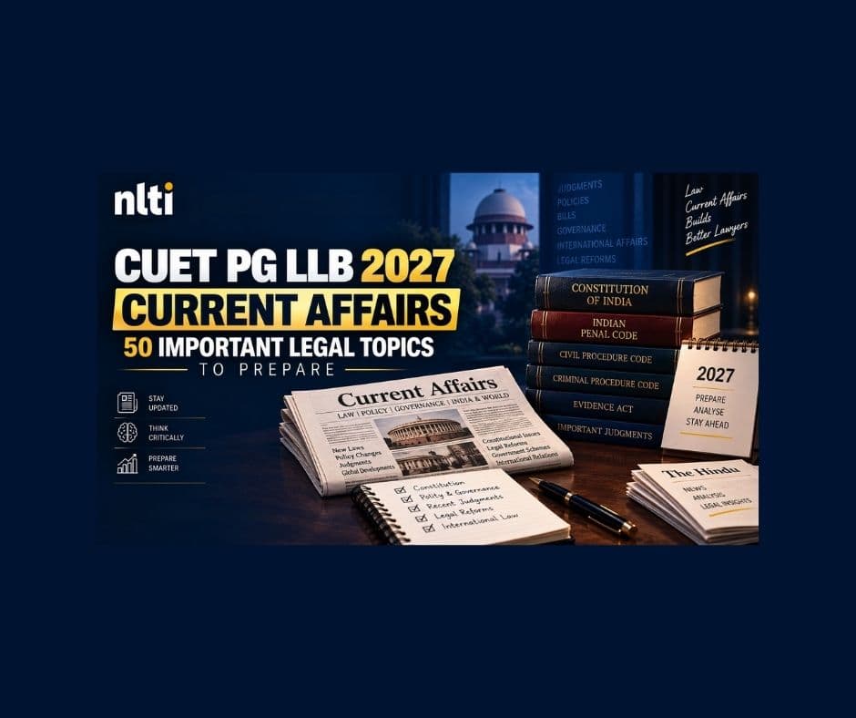 CUET PG LLB 2027: 50 Important Legal Current Affairs